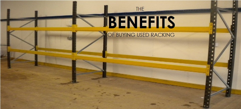 The Benefits of Buying Used Racking